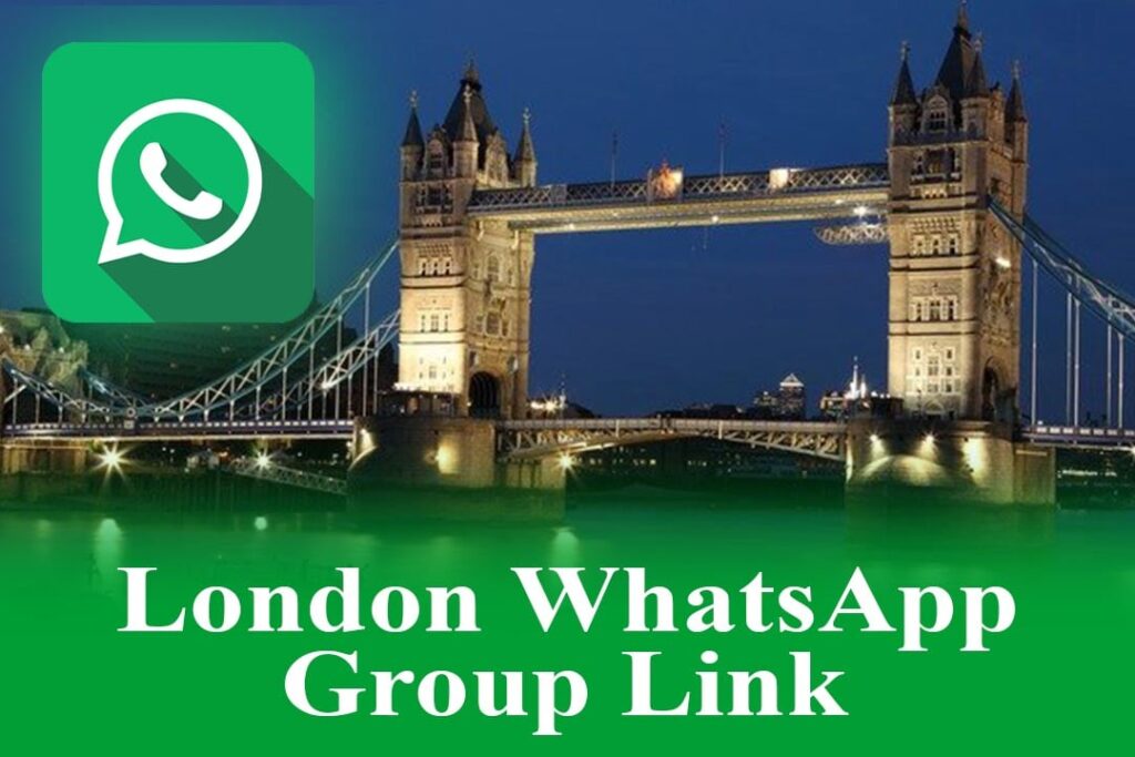 London WhatsApp Group Link